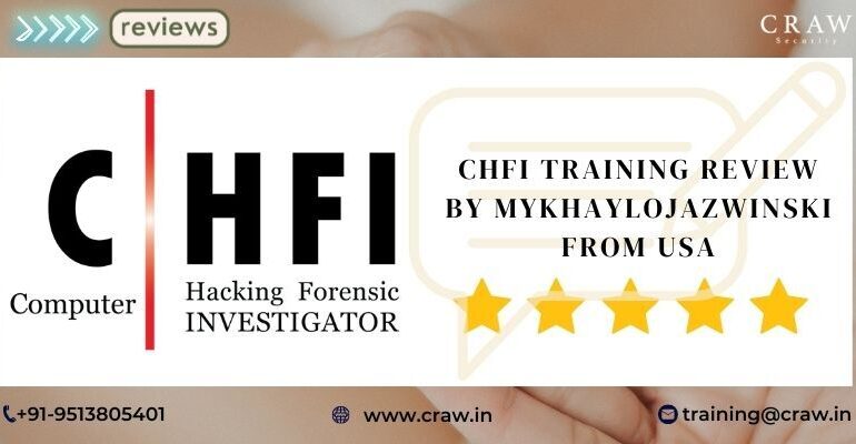 CHFI Training Review by MykhayloJazwinski from USA