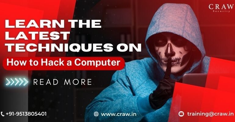 Learn the Latest Techniques on How to Hack a Computer