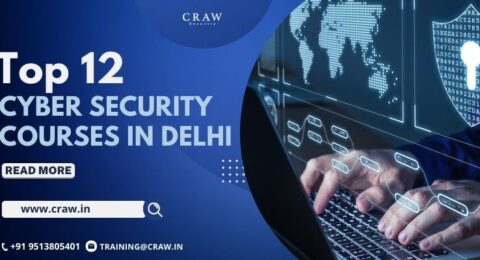 Top 12 Cyber Security Courses in Delhi