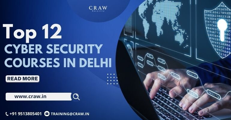Top 12 Cyber Security Courses in Delhi