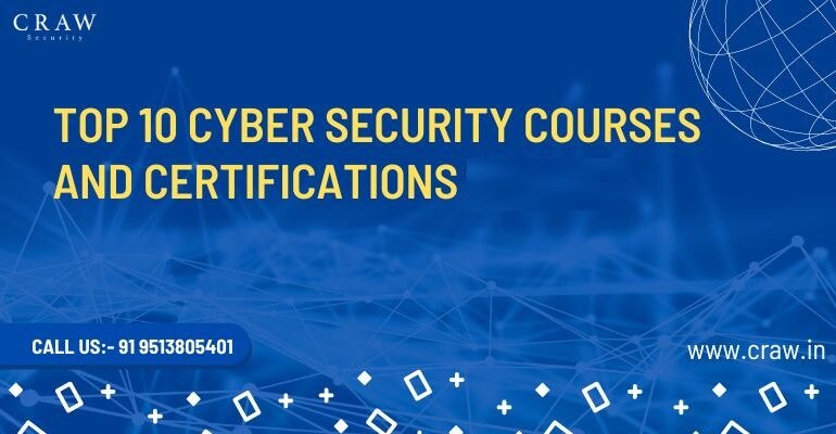 Top 10 Cyber Security Courses and Certifications