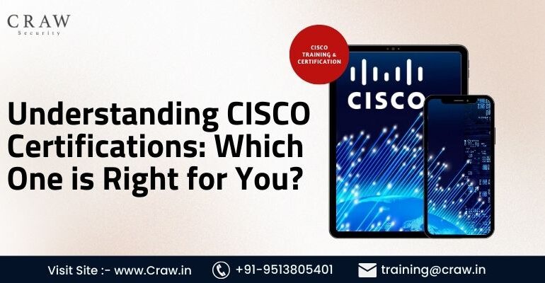 Understanding CISCO Certifications Which One is Right for You