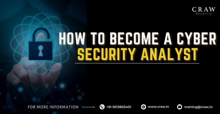 How To Become a Cyber Security Analyst
