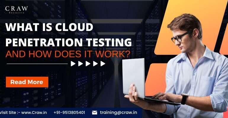 What is Cloud Penetration Testing, and How Does it Work