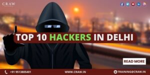 Top 10 Hackers in Delhi