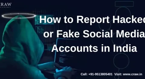 How to Report Hacked or Fake Social Media Accounts in India