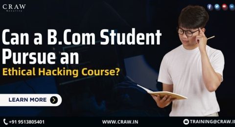 Can a B.Com Student Pursue an Ethical Hacking Course